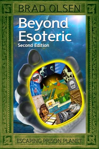 Beyond Esoteric: Escaping Prison Planet: Volume 3 (The Esoteric Series)