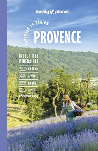Lonely Planet - Guide Provence Explorer la région 2026-2027: Randonnées, itinéraires à vélo, en train et en van