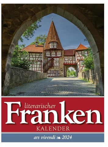 Literarischer Franken - Kalender 2024: Wochenkalender mit Fotografien und Zitaten rund um Franken