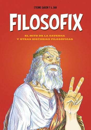 Filosofix: El mito de la caverna y otras historias filosóficas (Novela gráfica)
