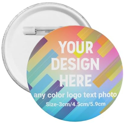 Badges à épingle personnalisés avec logo et texte photo, boutons ronds personnalisés (3 cm/4,5 cm/5,9 cm), créez votre propre épingle circulaire pour sacs à dos, vestes, chapeaux, vêtements décoration