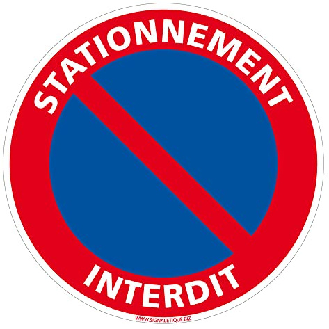Signalétique.biz France - Panneau de Signalisation d'Interdiction en Aluminium 2 mm - Stationnement Interdit - Parking et Information - Diamètre 240 mm