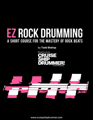 EZ Rock Drumming: A Short Course For The Mastery Of Rock Beats (Drumming Essentials Book 2) (English Edition)
