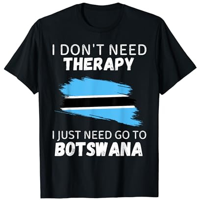 Vintage Botswana I Don't Need Therapy I Need Go To Botswana T-Shirt