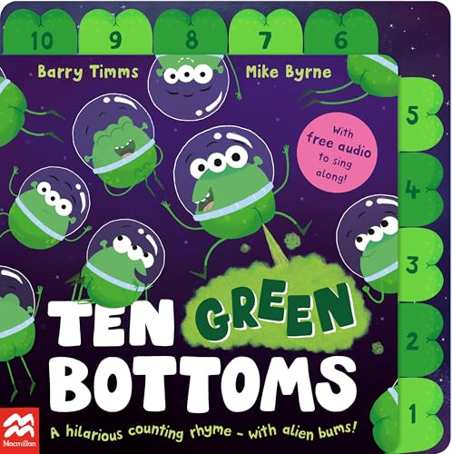 Ten Green Bottoms: A laugh-out-loud tabbed rhyming book with QR audio to sing along (Ten Bottoms)
