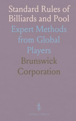 Standard Rules of Billiards and Pool: Expert Methods from Global Players