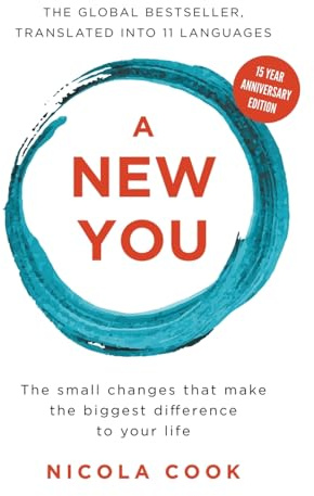 A New You: The small changes that make the biggest difference to your life (15year anniversary edition)