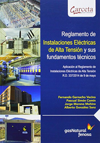 Reglamento de Instalaciones Eléctricas de Alta Tensión y sus fundamentos técnicos (SIN COLECCION)