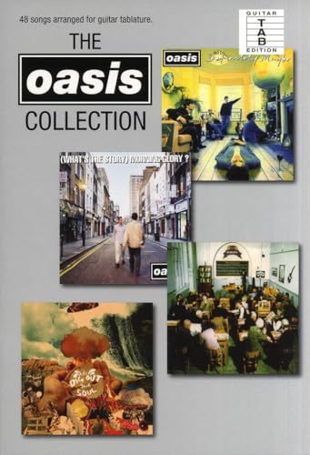The Oasis Collection | Complete Guitar Sheet Music with Lyrics for 48 Songs | Guitar Songbook with Tablature from Definitely Maybe, Morning Glory, The Masterplan, Dig Out Your Soul