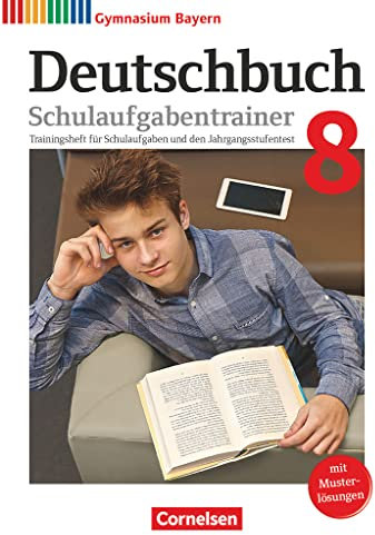 Deutschbuch Gymnasium - Bayern - Neubearbeitung - 8. Jahrgangsstufe: Schulaufgabentrainer mit Lösungen