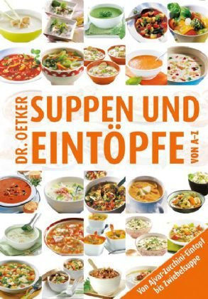 Suppen & Eintöpfe von A-Z: Von Ajvar-Zucchini-Topf bis Zwiebelsuppe