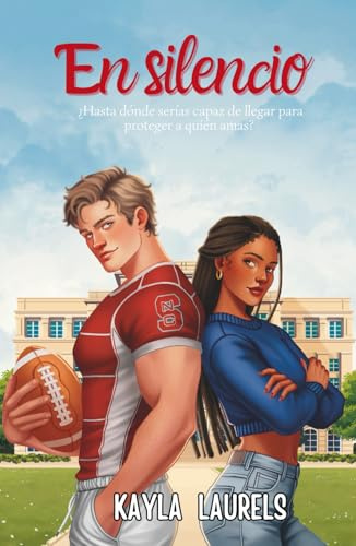 EN SILENCIO: (NEW ADULT) Romántica contemporánea. Enemies to lovers. Rugby, bullying y universidad. Serie #2 (Novela romántica New adult, bilogía SECRETOS Y SILENCIOS.)