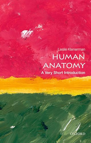 Human Anatomy: A Very Short Introduction