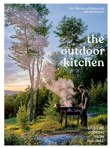 Outdoor Kitchen: Live-Fire Cooking from Hartwood