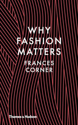 Why Fashion Matters /anglais