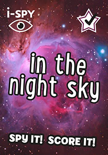 i-SPY In the Night Sky: Spy it! Score it! (Collins Michelin i-SPY Guides)