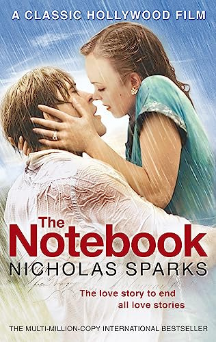 The Notebook: Can you ever escape your past?: The love story to end all love stories