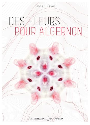 Des fleurs pour Algernon (Capsule) (French Edition)
