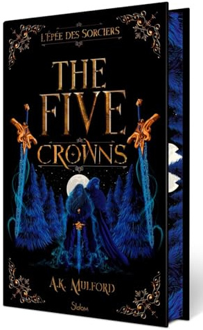 The Five Crowns - Livre 2 - L'Épée des sorciers - (version collector) Romantasy - Roman young adult (2)