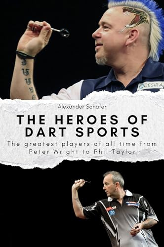 The heroes of Dart Sports: The greatest players of all time from Peter Wright to Phil Taylor. The perfect gift for men and women for Christmas and birthdays