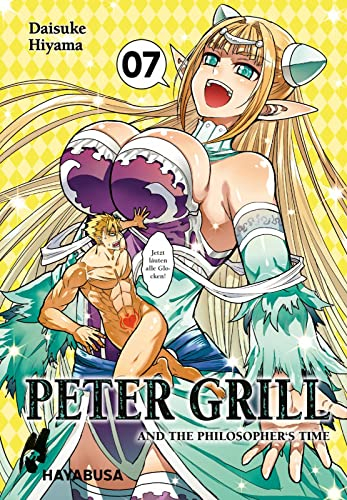 Peter Grill and the Philosopher's Time 7: Die ultimative Harem-Comedy – Der Manga zum Ecchi-Anime-Hit!