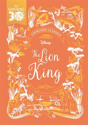 The Lion King (Disney Animated Classics): A deluxe gift book of the classic film - collect them all!