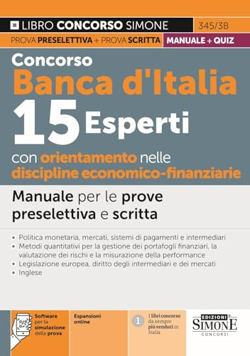 Concorso Banca d'Italia 15 Esperti con orientamento nelle discipline economico-finanziarie - Manuale per le prove preselettiva e scritta
