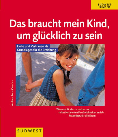 Das braucht mein Kind, um glücklich zu sein