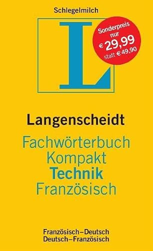 Langenscheidt Fachwörterbuch Kompakt Technik Französisch: Französisch-Deutsch/Deutsch-Französisch (Langenscheidt Fachwörterbücher Kompakt)