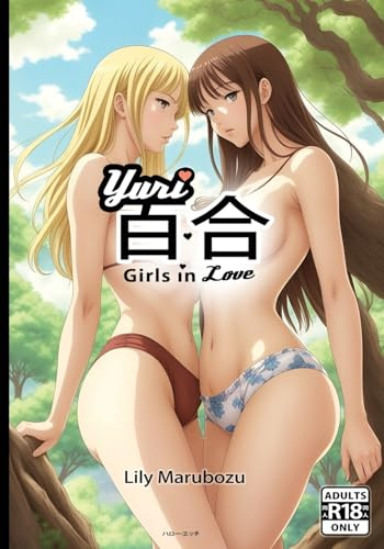 百合 Yuri Girls in Love: Ecchi Lesbian Couples - Erotic Anime Art Book - NSFW [R18]
