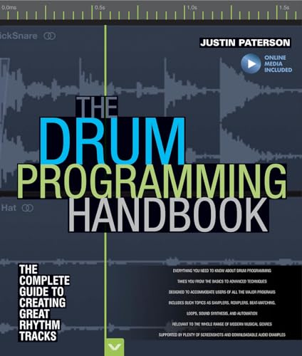 The Drum Programming Handbook: The Complete Guide to Creating Great Rhythm Tracks: With Online Resource