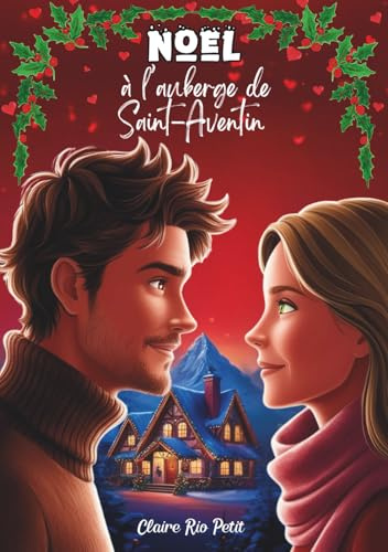 Noël à l'auberge de Saint-Aventin: Romance de Noël feel-good contemporaine