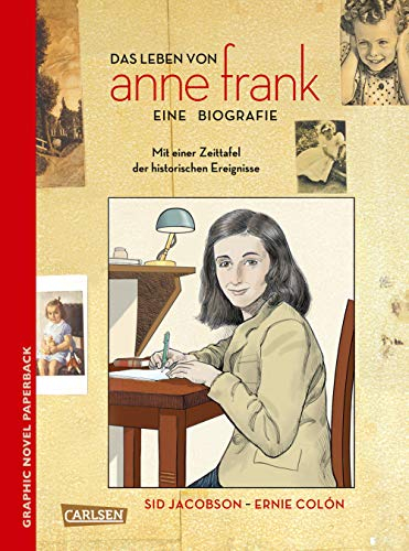 Anne Frank: Die Comic-Biografie | Graphic Novel ab 12 Jahren über Annes Leben im Fadenkreuz des Nationalsozialismus und ihrem tragischen Ende im KZ (Graphic Novel Paperback, Band 15)
