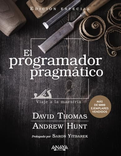 El programador pragmático. Edición especial: Viaje a la maestría (TÍTULOS ESPECIALES)