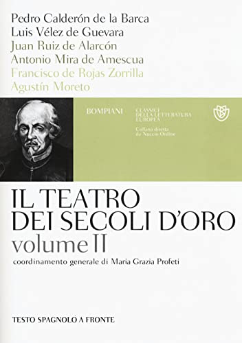 Il teatro dei secoli d'oro. Testo spagnolo a fronte (Vol. 2)