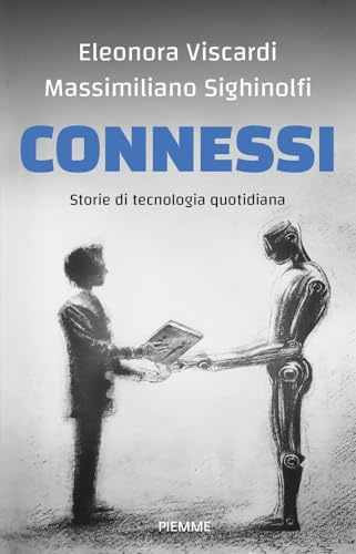Connessi. Storie di tecnologia quotidiana