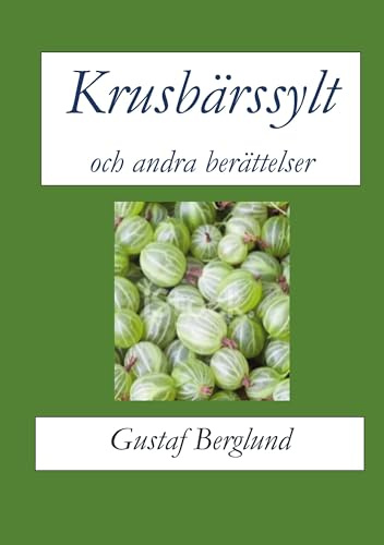 Krusbärssylt och andra berättelser