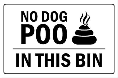 No dog poo in this bin - 1mm flexible Plastic sign (300mm x 200mm)