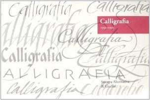 Calligrafia. 1991-1995. Ediz. illustrata