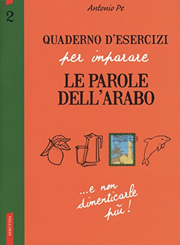 Quaderno d'esercizi per imparare le parole dell'arabo (Vol. 2)