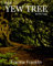 The Yew Tree: Book 1 (The Yew Tree Books)