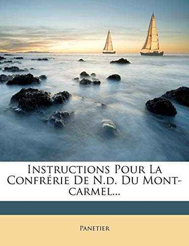 Instructions Pour La Confrérie de N.D. Du Mont-Carmel...