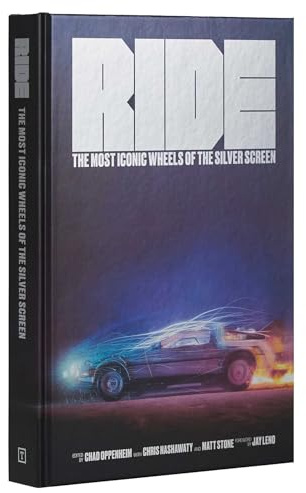 Ride: Most Iconic Wheels of the Silver Screen (For Movie & Car Lovers) (Design + Film)