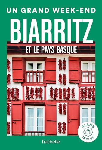 Biarritz et le Pays Basque: Un Grand Week-end