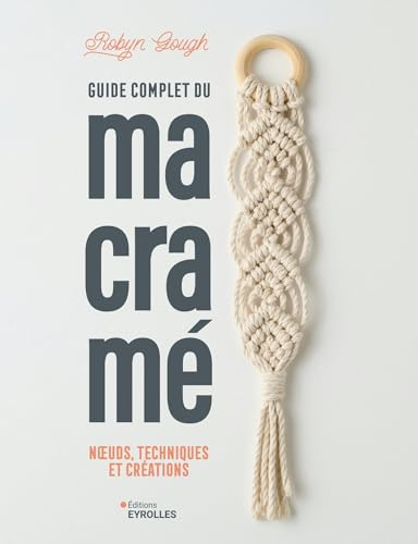 Guide complet du macramé: Noeuds, techniques et créations
