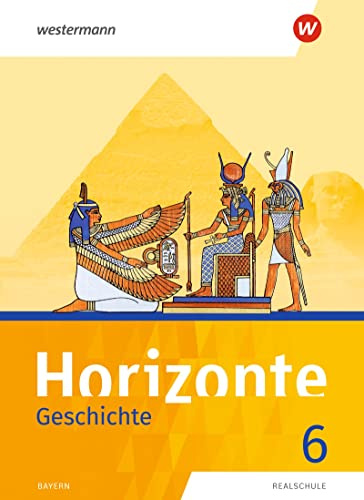 Horizonte 6. Schulbuch. Geschichte. Realschule. Bayern: Ausgabe 2018
