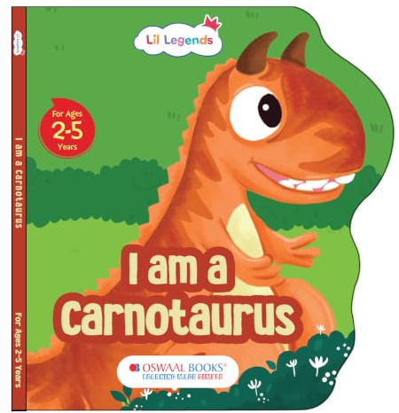 Oswaal Lil Legends Shaped Board Book, I am Carnotaurus