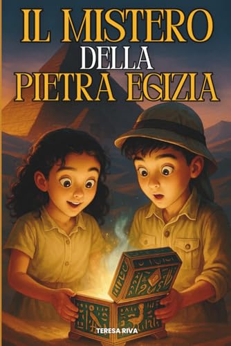 IL MISTERO DELLA PIETRA EGIZIA: Un libro d’avventura per giovani esploratori, tra segreti millenari e magia egizia, che celebra il coraggio e l’amicizia | Età di lettura: 8 - 12 anni