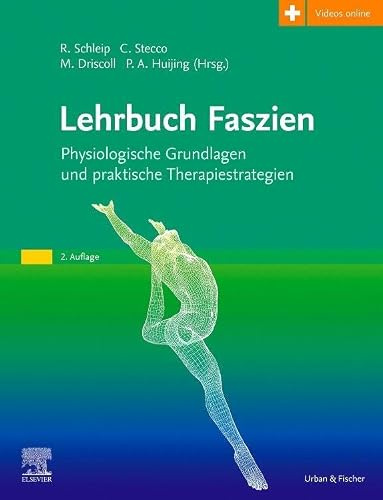 Lehrbuch Faszien: Physiologische Grundlagen und praktische Therapiestrategien