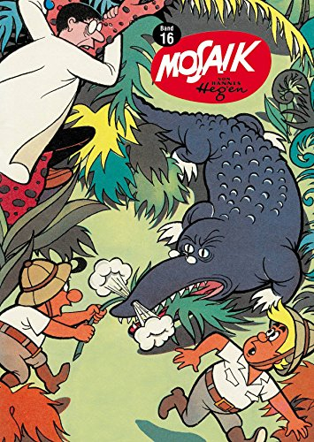 TaschenMosaik Band 16: Mosaik von Hannes Hegen Hefte 58 bis 61 (TaschenMosaik Hannes Hegen, Band 16)